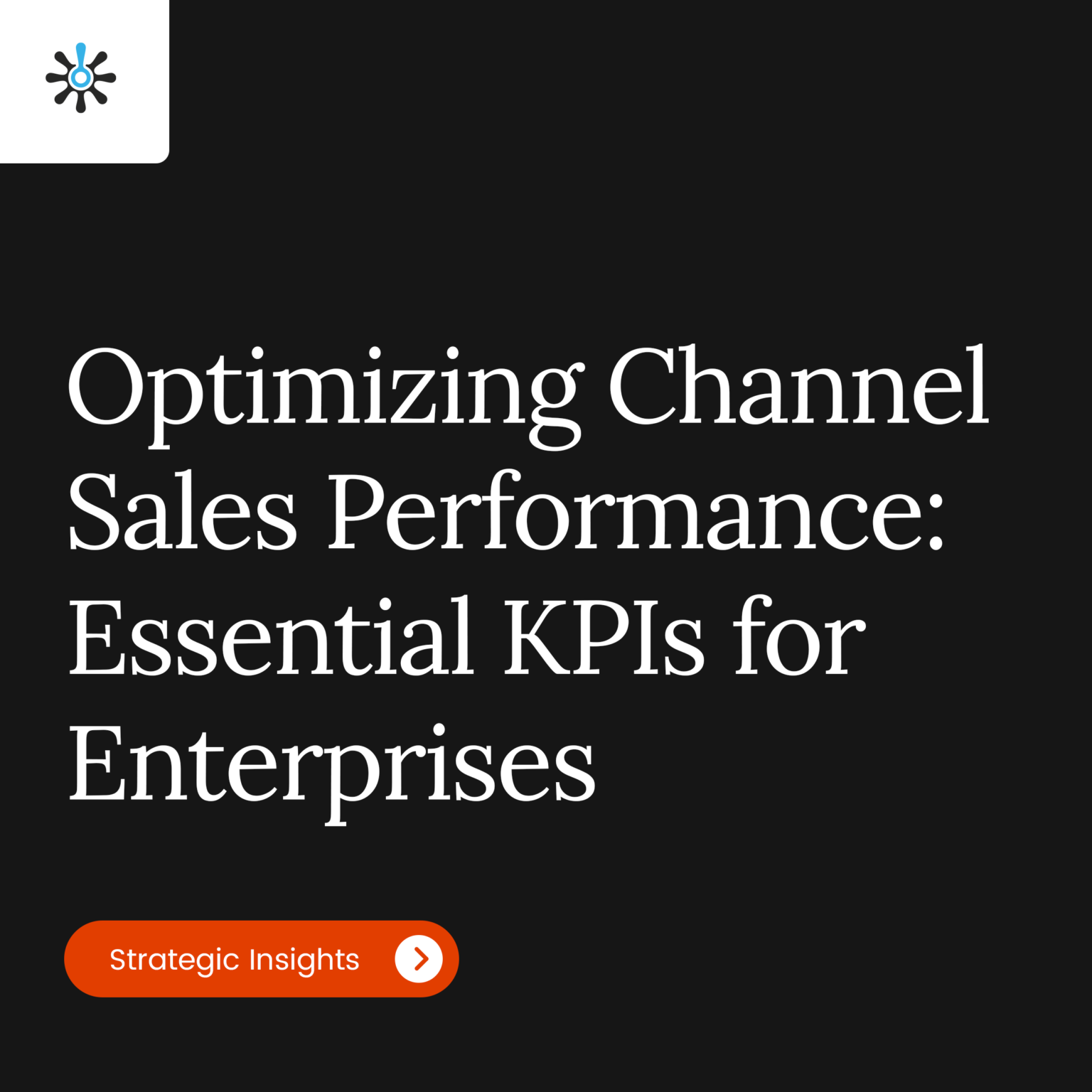 Title Page Reading "Optimizing Channel Sales Performance: Essential KPIs for Enterprises"