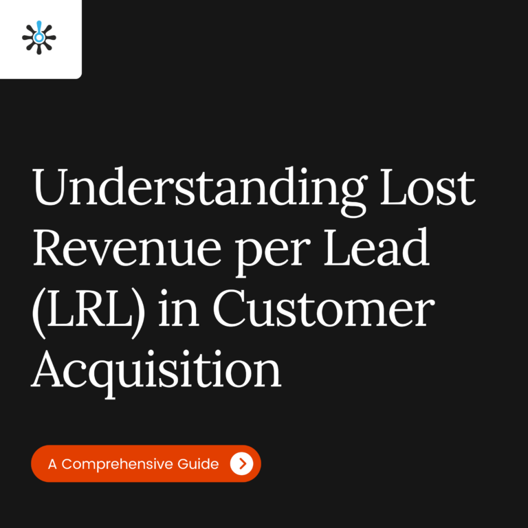 Title Page Reading "Understanding Lost Revenue per Lead (LRL) in Customer Acquisition"